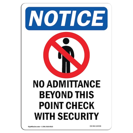 Signmission OSHA Notice Sign, 24" Height, Aluminum, No Admittance Beyond Sign With Symbol, Portrait OS-NS-A-1824-V-14358